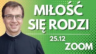 Miłość się rodzi | Remi Recław SJ | Zoom - 25.12.2025