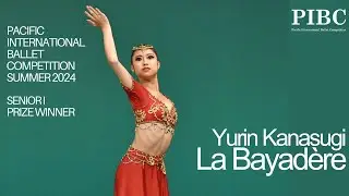 PIBC Summer 2024 - SeniorⅠ 1st Place　金杉　優凛 / Yurin Kanasugi - La Bayadère