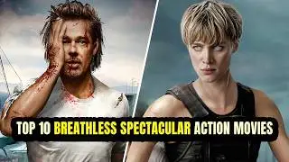 Top 10 Spectacular Action Movies That Will Leave You Breathless!