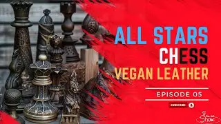 All Stars, Chess, and Vegan Leather
