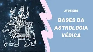 Tudo o que você precisa saber para começar na Astrologia Védica | Jyotisha com Guilherme Bitencourt