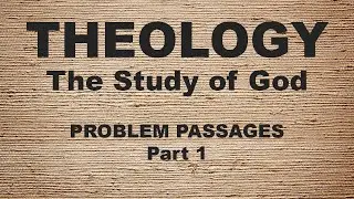 Theology: The Study of God | Passage Problems - Part 1