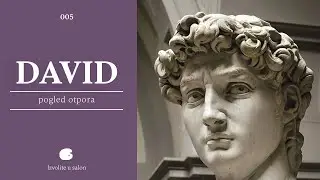 David - Pogled otpora | Mikelanđelo, Donatelo, Verokio | Izvolite u salon epizoda 5
