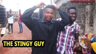 THE STINGY GUY  || pure comedy video || brightreloadedTV