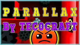 P A R A L L A X (By TEC0CRAFT) | Geometry Dash
