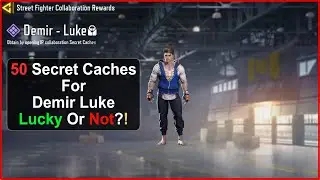 &ldquo;50 Secret Caches Opening for Demir Luke! CODM Street Fighter Collab&rdquo; Lucky Or Not? | CodM PLR