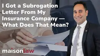 What is a Subrogation Letter From My Insurance Company for?