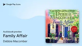 Family Affair by Debbie Macomber &middot; Audiobook preview