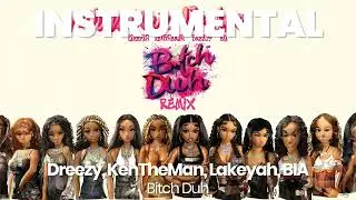 INSTRUMENTAL BEAT : Bitch Duh - Dreezy, KenTheMan, Lakeyah, BIA