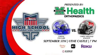 CAPITAL COUGARS VS. CABELL MIDLAND KNIGHTS | KINDRED DIGITAL HIGH SCHOOL SPORTS NETWORK