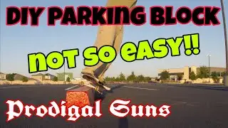 DIY Parking Block, not so easy to grind👎