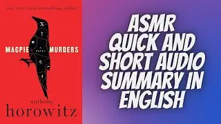 Magpie Murders by Anthony Horowitz: ASMR Audio Summary In English