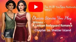 Choices Stories You Play - Witness, A Lesbian Bodyguard Romance Chapter 26: Shelter Island👩&zwj;❤️&zwj;👩