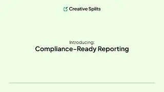Generate Audit-Ready Reports with Ease | Creative Splits Demo #3