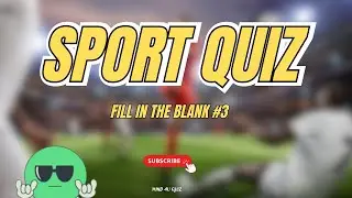 The Ultimate Sports Quiz Challenge⚽🏀🏈 Fill in the blank [2024] #3