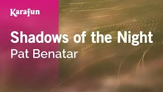 Shadows of the Night - Pat Benatar | Karaoke Version | KaraFun