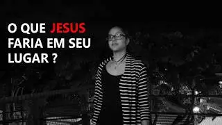 O QUE JESUS FARIA? - FJU TAUBATÉ
