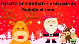 LA HISTORIA DE RODOLFO EL RENO/ CUENTO DE NAVIDAD / RUDOLPH EL RENO DE LA NARIZ ROJA EN ESPAÑOL.