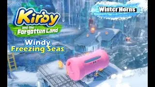 Kirby and the Forgotten Land: Winter Horns - Windy Freezing Seas (with commentary) Switch