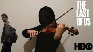 The Last of Us Theme Violin Cover