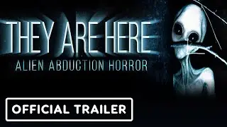 They Are Here: Alien Abduction Horror - Official Trailer | Women-Led Games x TGA 2024