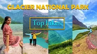 Top 6 hikes of GLACIER NATIONAL PARK in 2024 | Rated by difficulty