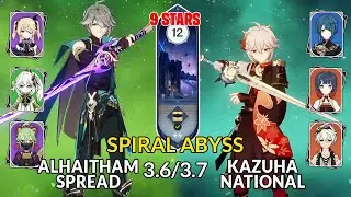3.6 - 3.7 Spiral Abyss│Alhaitham Spread & Kazuha National |Floor 12 - 9 Stars| Genshin Impact