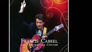 Les cardinaux en costumes - Des roses et des orties - Cabrel