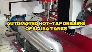 CNC Hot Tapping Scuba Tanks &ndash; Full Process Real Video
