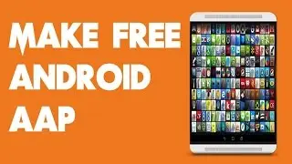 How to make free android aap