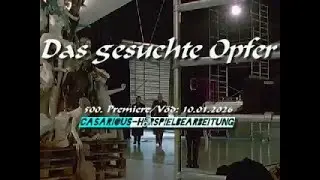 Das gesuchte Opfer/ Krhsp./ 500. CASARIOUS-Prem./