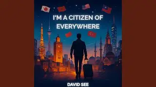 I'm a Citizen of Everywhere