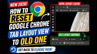 How to Get OLD Chrome Tab Layout Back in 2026 🔥 | New Layout Fix