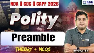 NDA | CDS | CAPF (AC) | For All Defence Exam Polity | Preamble | Polity by Gyan Sir  | KGS Defence