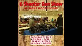 6 Shooter's Gun Show - Belmont, NC - April 2-3