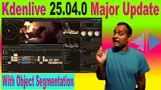 Kdenlive 25.04.0 Released &ndash; Game-Changing Background Removal Feature!