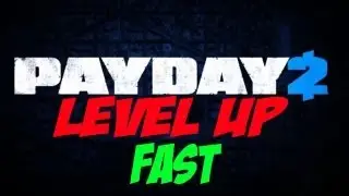 Payday 2 Tutorial - How to level up FAST