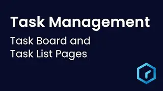Tutorial - Task Management: Task Board & Task List Pages