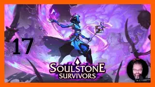 Soulstone Survivors (PC) 🌀 17 | Gameplay | 100% | Let's Play