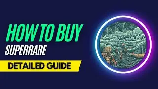 How and Where To Buy SuperRare NFTs - Detailed Guide