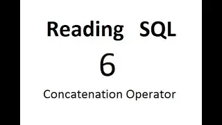 Concatenation Operator: SQL Tutorial 6