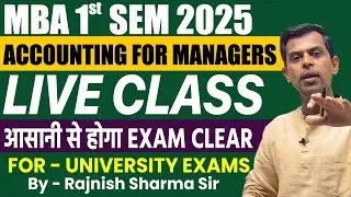 Accounting For Managers | Mba Accounts | Mba 1st Sem | Accounts Live Class | Rajnish Sharma Sir |