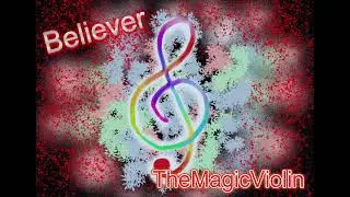 BELIEVER - Imagine Dragons Violin Cover
