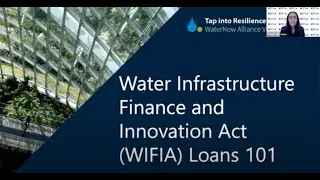TiR 2021 Virtual Summit Session: Water Infrastructure Finance and Innovation Act (WIFIA) Loans 101