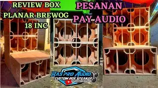 REVIEW BOX PLANAR BREWOG 18 INC PESANAN PAY AUDIO, PLANAR BREWOG 18 INC,PAY AUDIO  #planarbrewog
