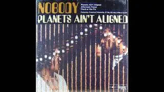 Nobody &ndash; Planets Ain't Aligned (2000 Ubiquity Japan 12