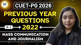 CUET- PG 2022 PYQ Solved Questions Mass Communication & Journalism | CUET- PG 2026 #cuetpg2026