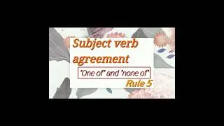 subject Verb Agreement rule5/