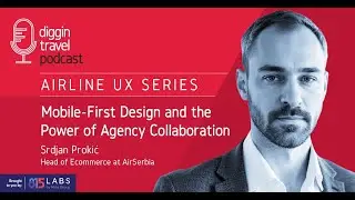 Airline UX Series: Mobile-First Design and the Power of Agency Collaboration