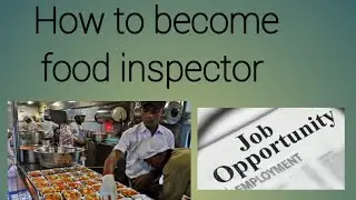 how to become food inspector/fssai/fci